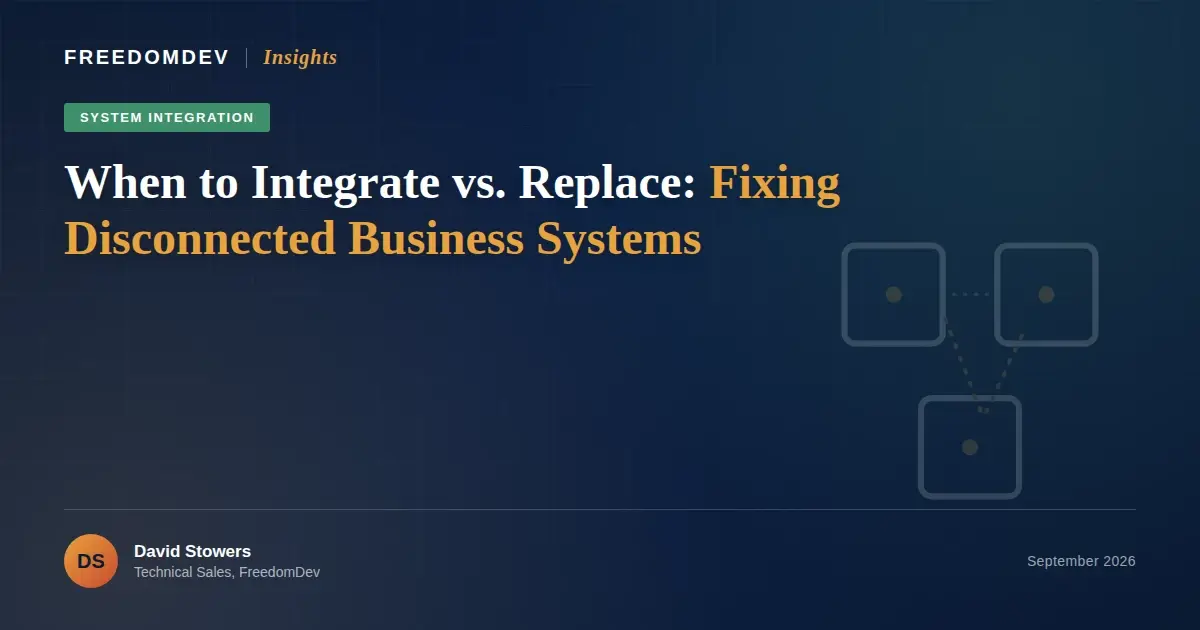 When to Integrate vs. Replace: Fixing Disconnected Business Systems